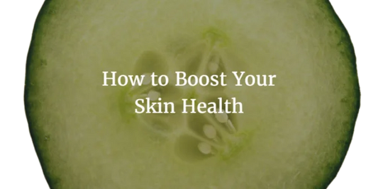 HOW TO BOOST SKIN HEALTH